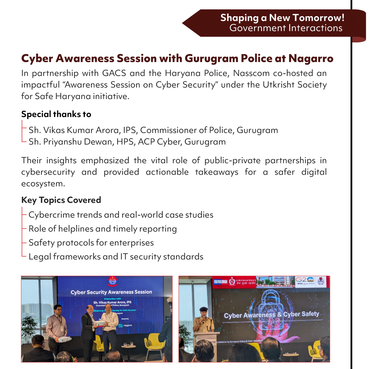 Shaping a New Tomorrow!
Government Interactions
Cyber Awareness Session with Gurugram Police at Nagarro
In partnership with GACS and the Haryana Police, Nasscom co-hosted an
impactful 