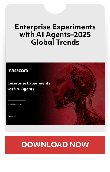 Enterprise Experiments
with A1 Agents—2025
Global Trends
nasscom
Enterprise Experi men ts
With A1 Agents
DOWNLOAD NOW